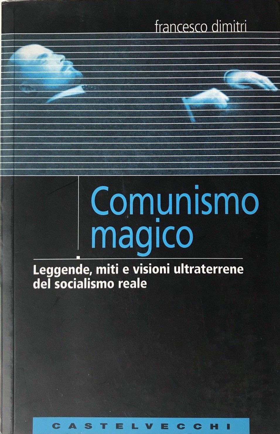 …su eBay venduta a 20 € una copia di “Comunismo magico” di Francesco Dimitri