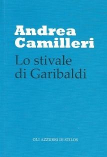 Tutti in cerca de “Lo stivale di Garibaldi” di Andrea Camilleri: eccolo!
