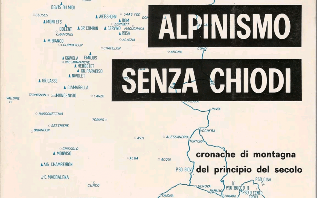 “Alpinismo senza chiodi” di Bartolomeo Figari, il libro cult della montagna