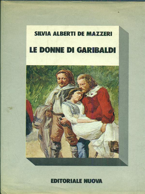 “Le donne di Garibaldi” di Silvia Alberti de Mazzeri