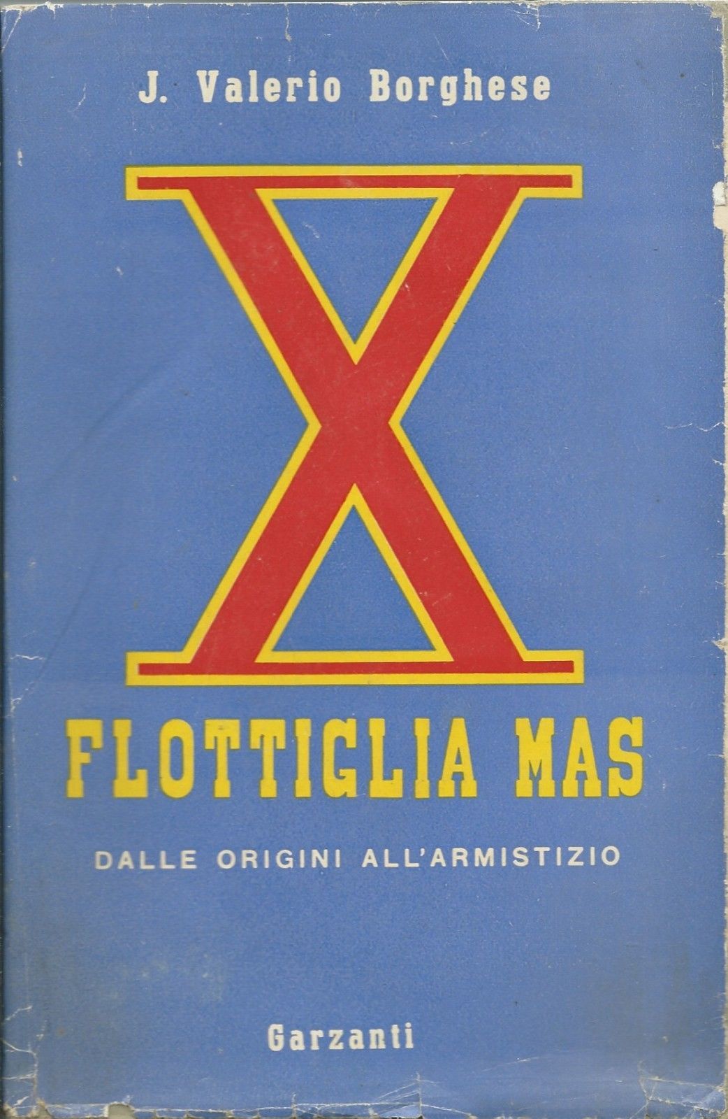 …su eBay c’è “X Flottiglia Mas” di Junio Valerio Borghese. Un’edizione costosa. Perché?