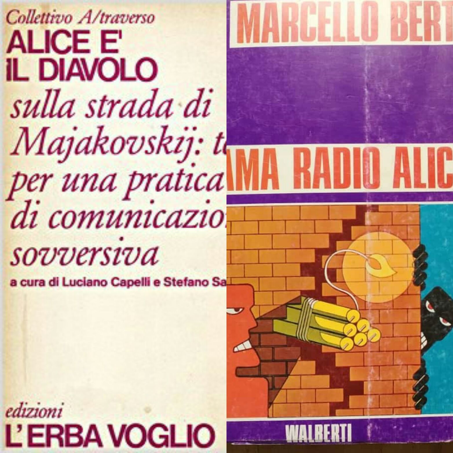 “Chiama Radio Alice”, e “Alice è il Diavolo” due libri sovversivi sulle frequenze libere