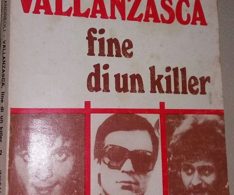 Su eBay c’è il raro “Vallanzasca fine di un Killer” di Federico Andreoli