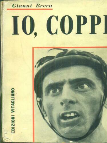 “Io, Coppi” di Gianni Brera, il primo libro dopo la fine del Campionissimo!