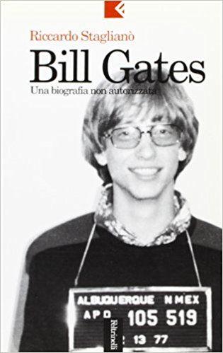 La biografia non autorizzata di Bill Gates in bancarella