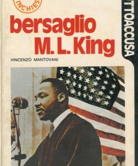 “Bersaglio Martin Luther King” di Vincenzo Mantovani in bancarella