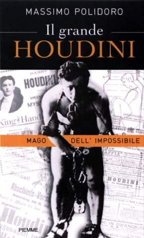 “Il grande Houdini” di Massimo Polidoro in bancarella!