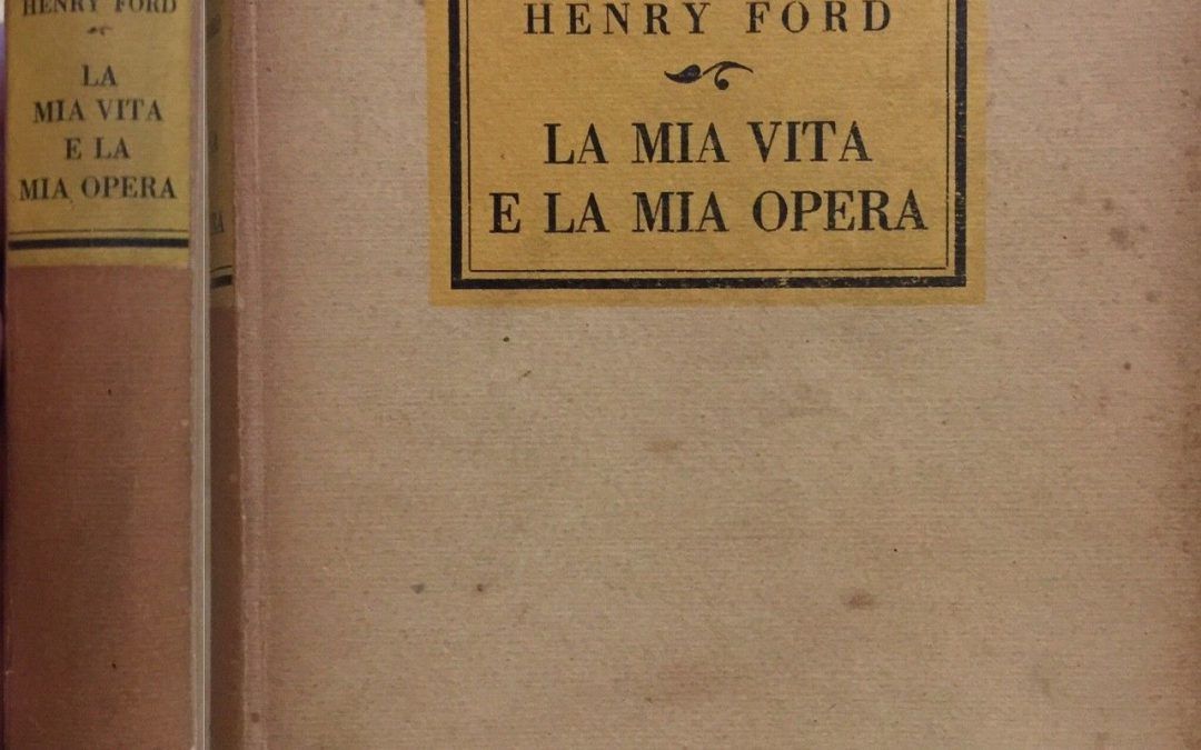 …su eBay c’è “La mia vita e la mia opera” di Henry Ford (1925)