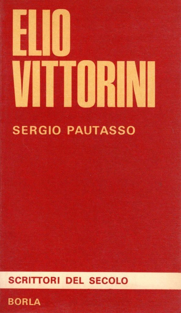 Una grande biografia di Sergio Pautasso su Vittorini (con dedica a Minnie Alzona)