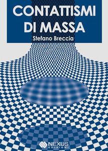 “Contattismi di massa” di Stefano Breccia, un libro scomparso nel nulla