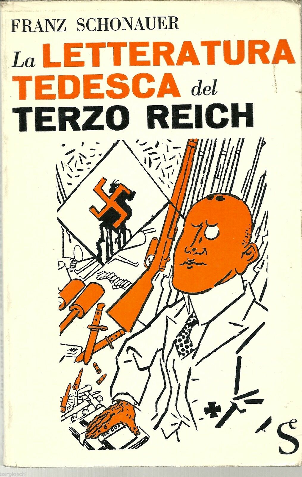 “La letteratura tedesca del Terzo Reich” di Franz Schonauer in bancarella