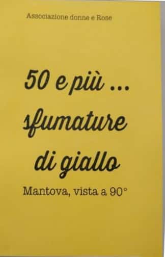 “50 e più sfumature di giallo”: scalpore a Mantova per un libro sequestrato dalla Digos!