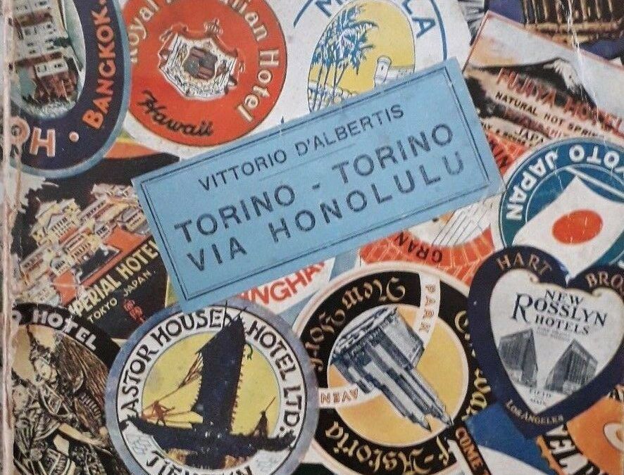 “Torino-Torino via Honolulu” di Vittorio D’Albertis, un libro (futurista?) curiosissimo!
