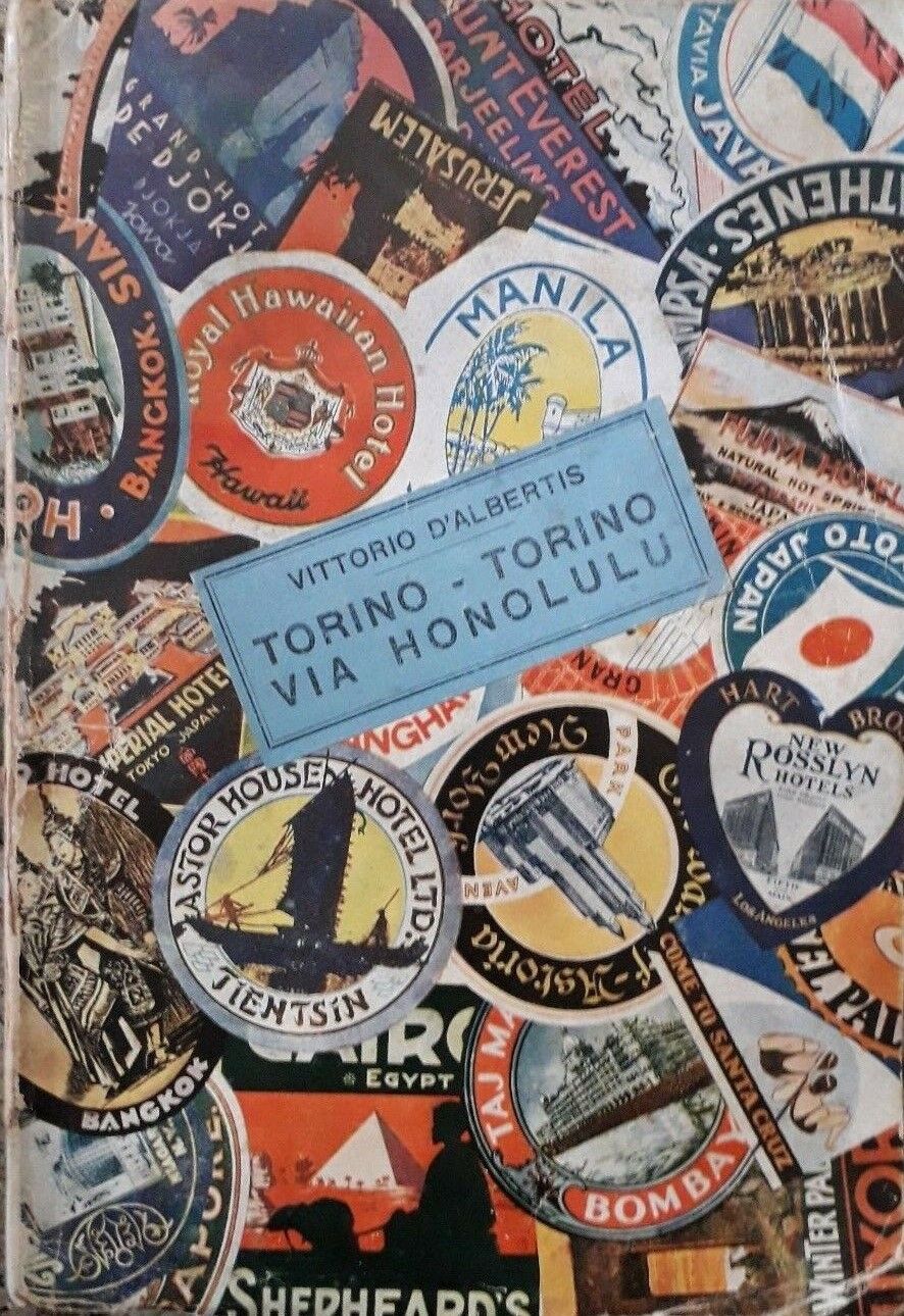 “Torino-Torino via Honolulu” di Vittorio D’Albertis, un libro (futurista?) curiosissimo!