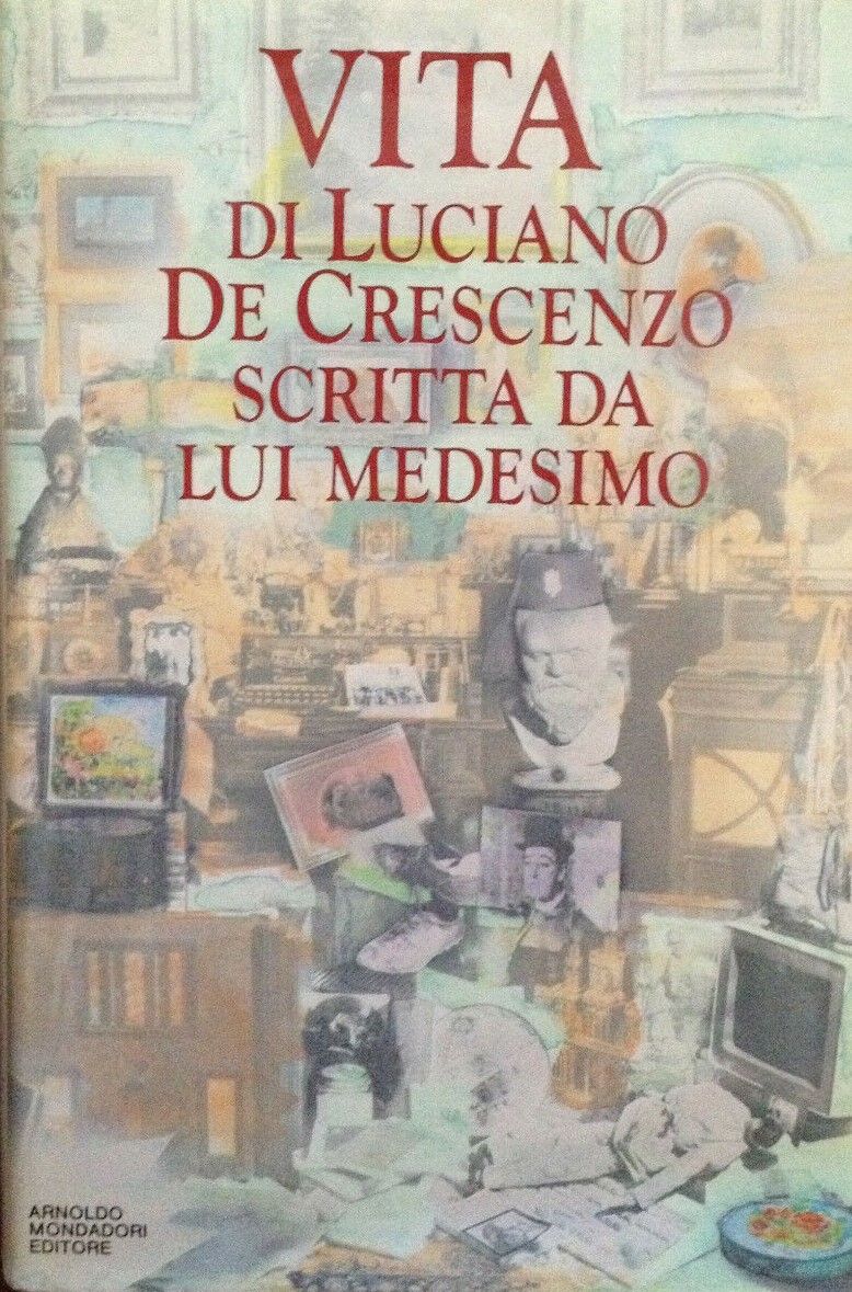 “Vita di Luciano De Crescenzo scritta da lui medesimo”, con bella dedica autografa!