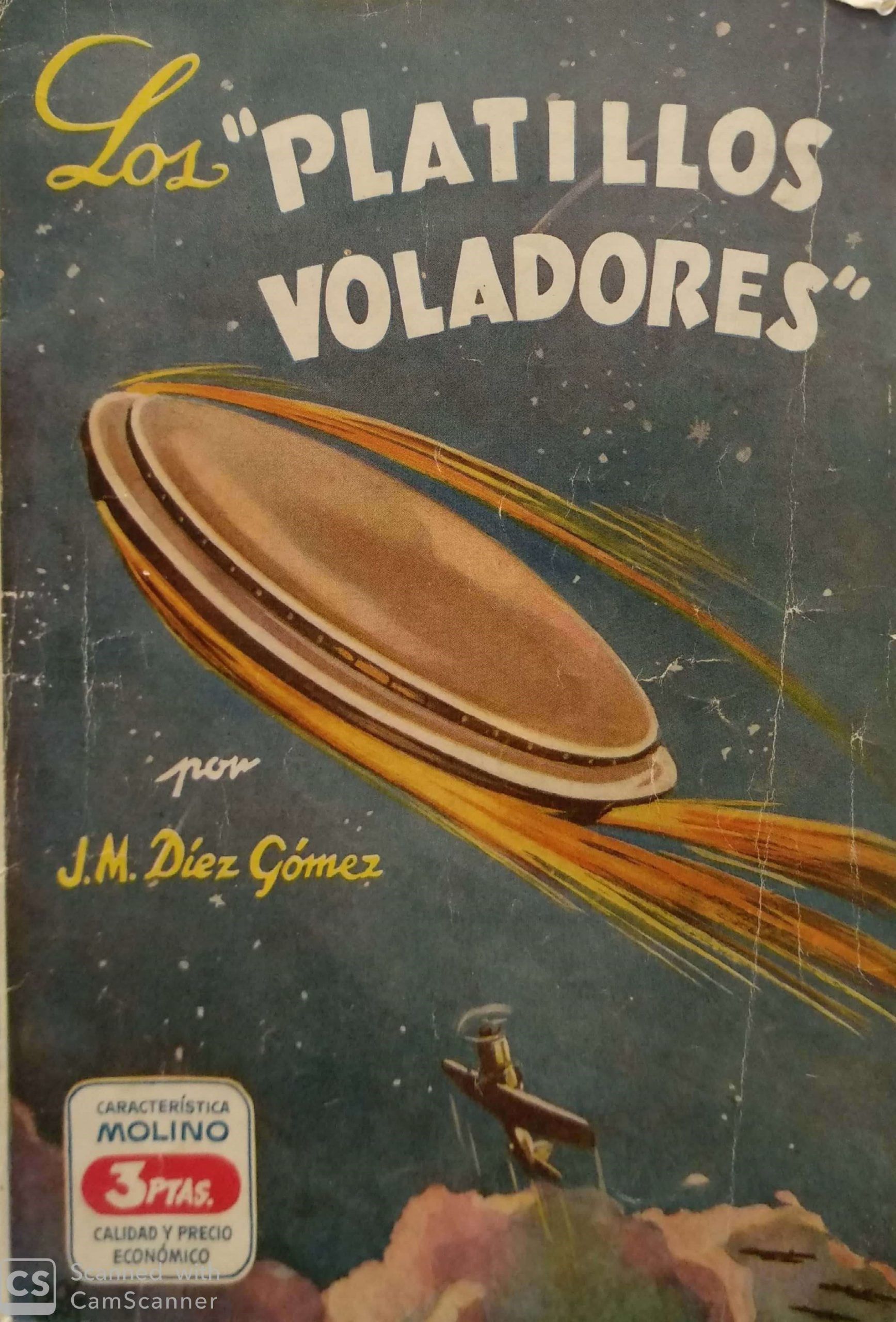 “Los Platillos Voladores”, di J. M. Díez Gómez, il primo libro sugli UFO uscito in Spagna (1950)