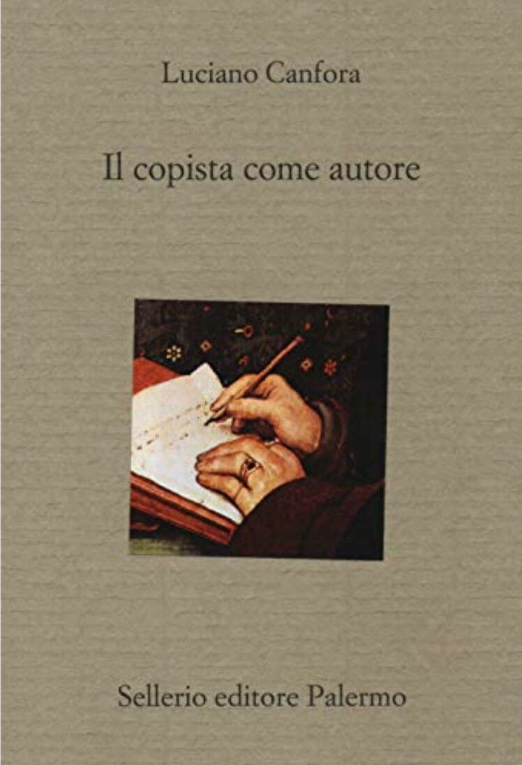 “Il copista come autore” di Luciano Canfora nella nuova edizione accresciuta