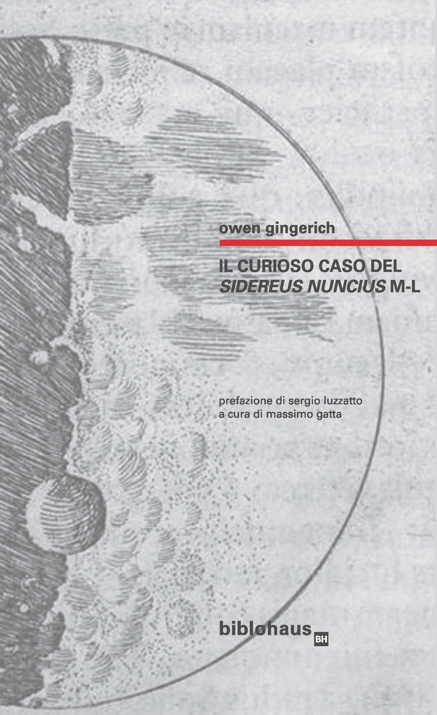 Esce per Biblohaus “Il curioso caso del Sidereus Nuncius M-L” di Owen Gingerich