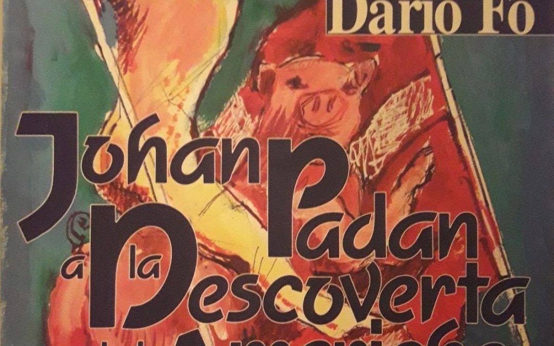 “Johan Padan a la Descoverta de le Americhe” di Dario Fo al mercatino