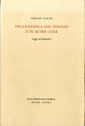 “Della Favola, del Viaggio e di altre cose” di Sergio Solmi in bancarella