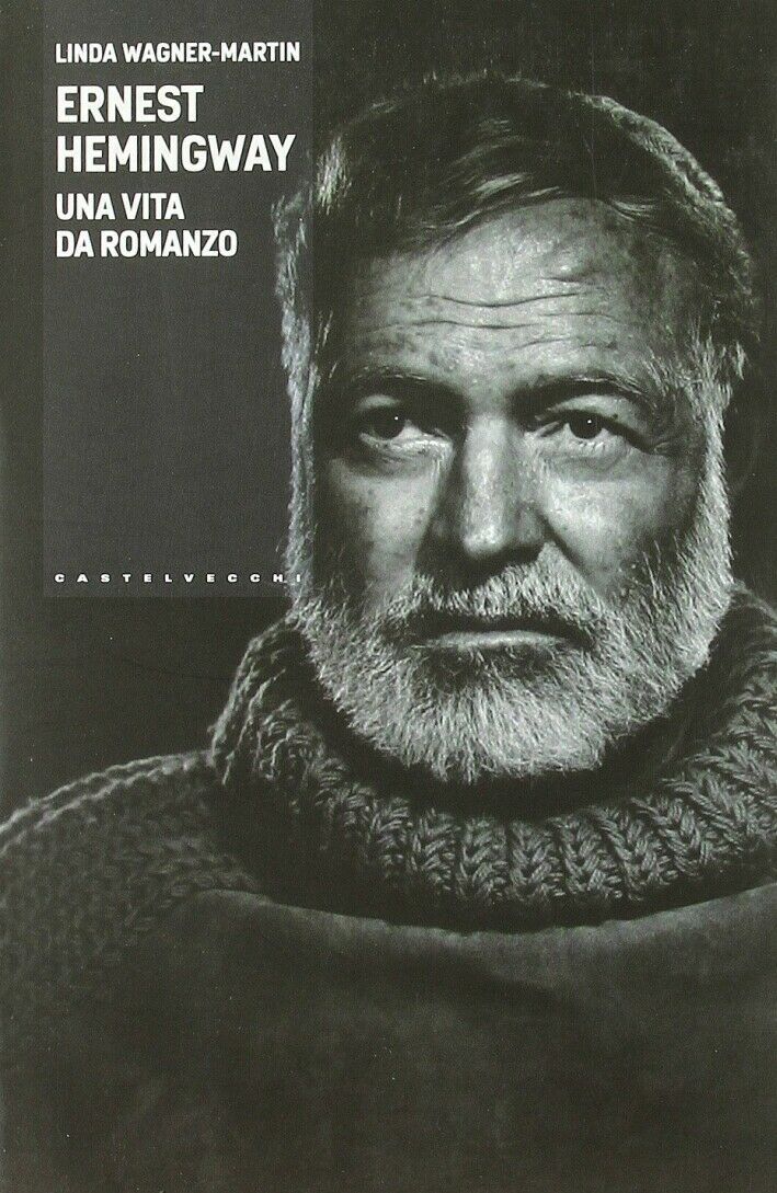 “Ernest Hemingway: una vita da Romanzo” di Linda Wagner-Martin al mercatino