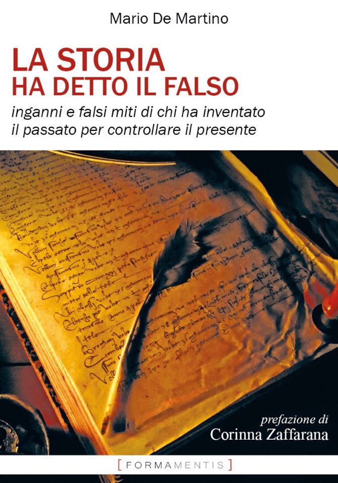 In uscita “La Storia ha detto il falso” di Mario De Martino (Edizioni Formamentis)
