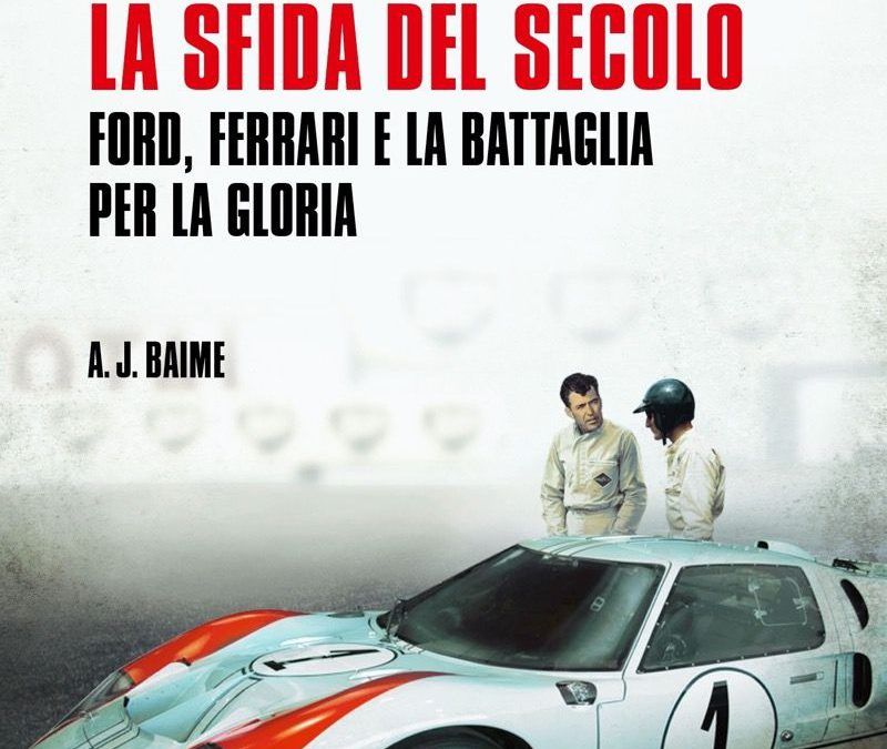“Le Mans: la sfida del secolo” di A. J. Baime in libreria