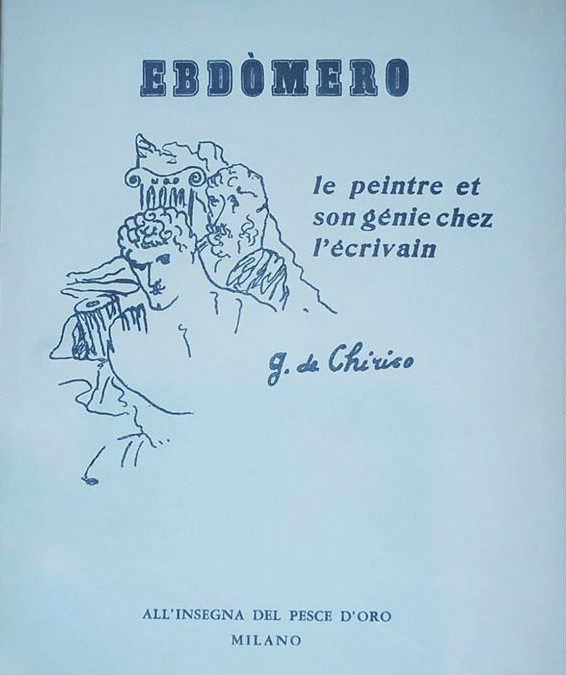 Giorgio De Chirico: questa copertina di “Ebdòmero” c’è ma non ci dovrebbe essere!