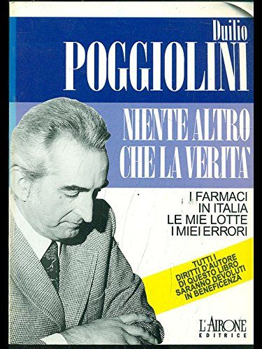 “Nientre altro che la verità” di Duilio Poggiolini: il libro scomparso!