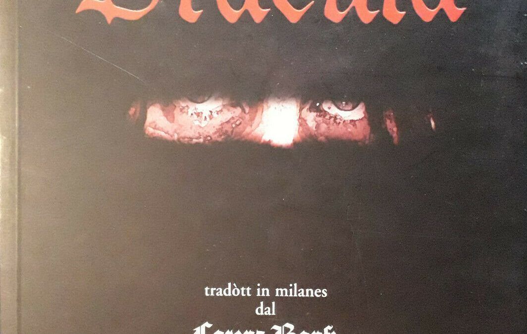 Una sorprendente edizione di Dracula in dialetto milanese: da leggere & collezionare