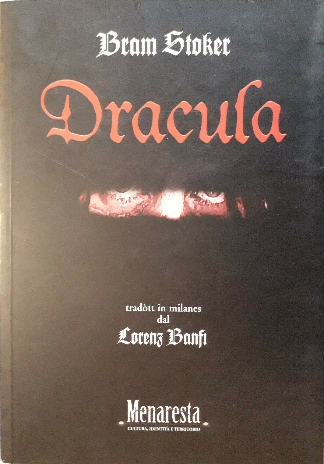 Una sorprendente edizione di Dracula in dialetto milanese: da leggere & collezionare