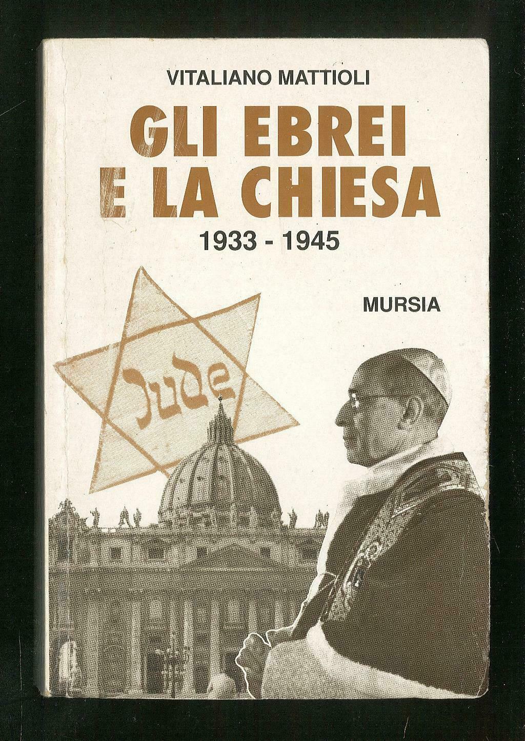 …su eBay una copia de “Gli ebrei e la Chiesa”, di Vitaliano Mattioli