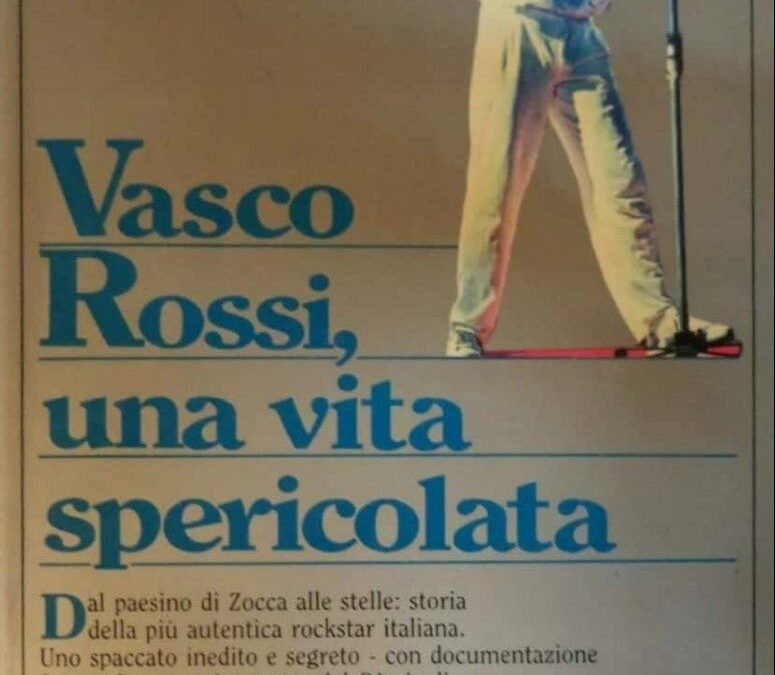 “Vasco Rossi: una vita spericolata” (1985) di Massimo Poggini (rarissimo)