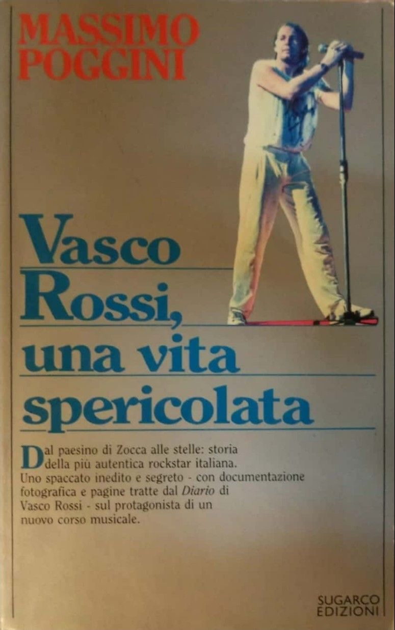 “Vasco Rossi: una vita spericolata” (1985) di Massimo Poggini (rarissimo)