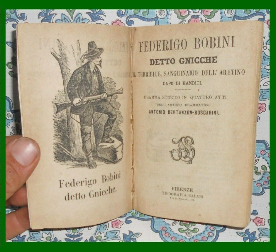 “Federigo Bobini detto Gnicche”: il bandito di Arezzo (Tipografia Salani, 1880 circa)