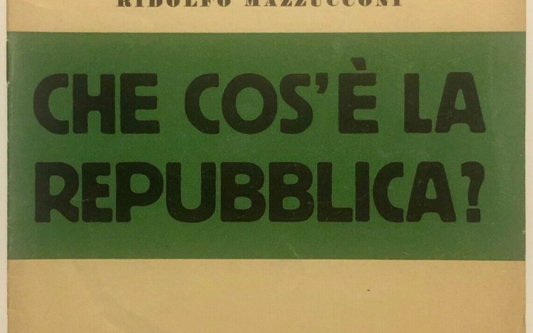 “Che cos’è la Repubblica?” di Ridolfo Mazzucconi: raro libro sulla RSI