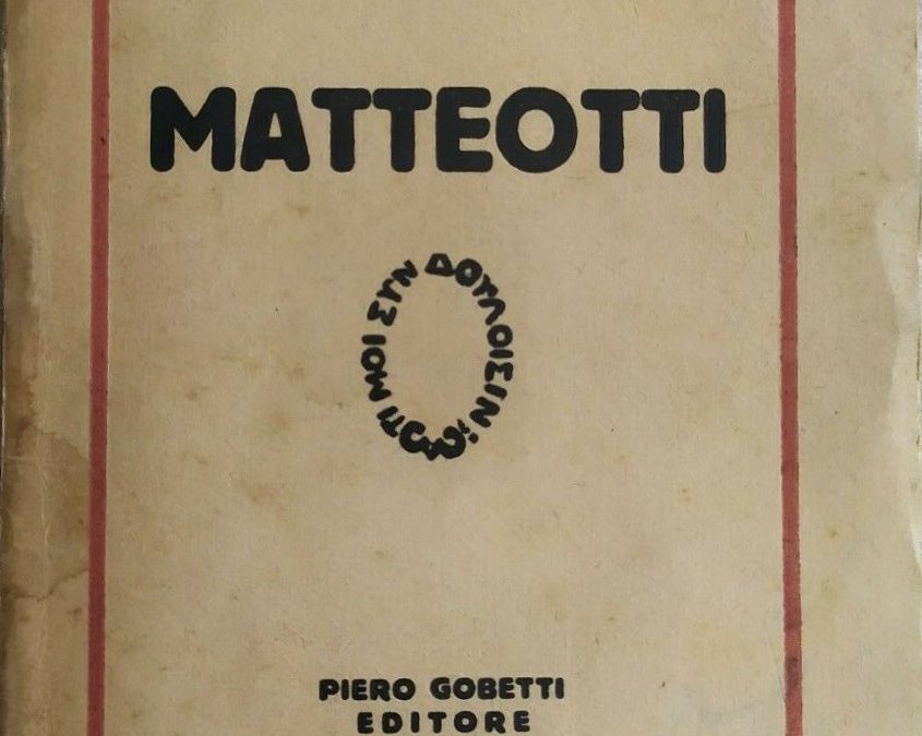 “Matteotti” di Piero Gobetti (1924): edizione originale del libro sequestrato dal Fascismo
