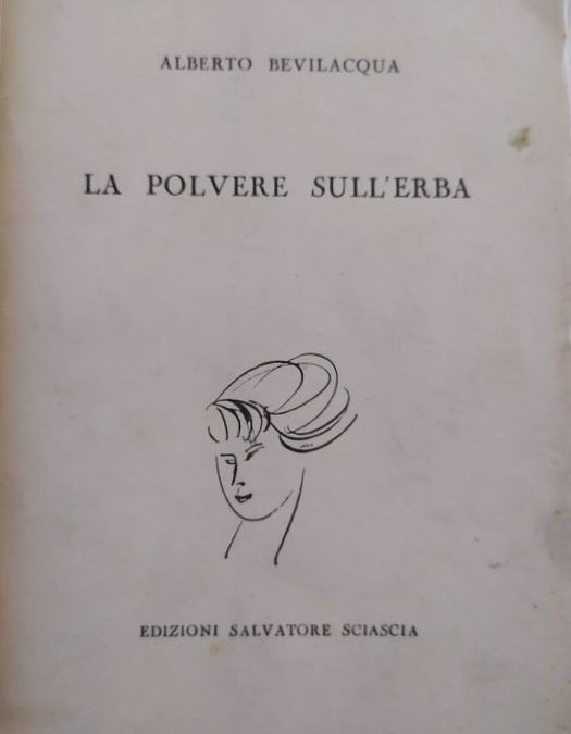 “La polvere sull’erba” di Alberto Bevilacqua nell’edizione del 1955: e dicevano che non era mai uscita…