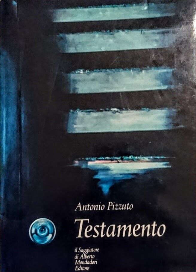 Quando presi “Testamento” di Antonio Pizzuto a Porta Portese
