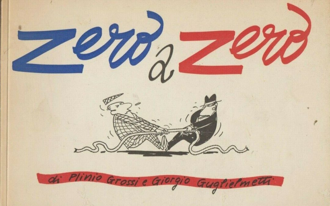 “Zero a zero” di Grossi e Guglielmetti: uno sconosciuto su eBay!