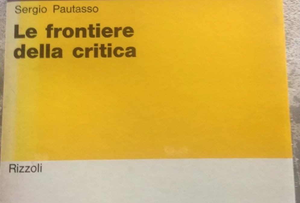 Le frontiere della critica di Sergio Pautasso con dedica a Tonino Guerra