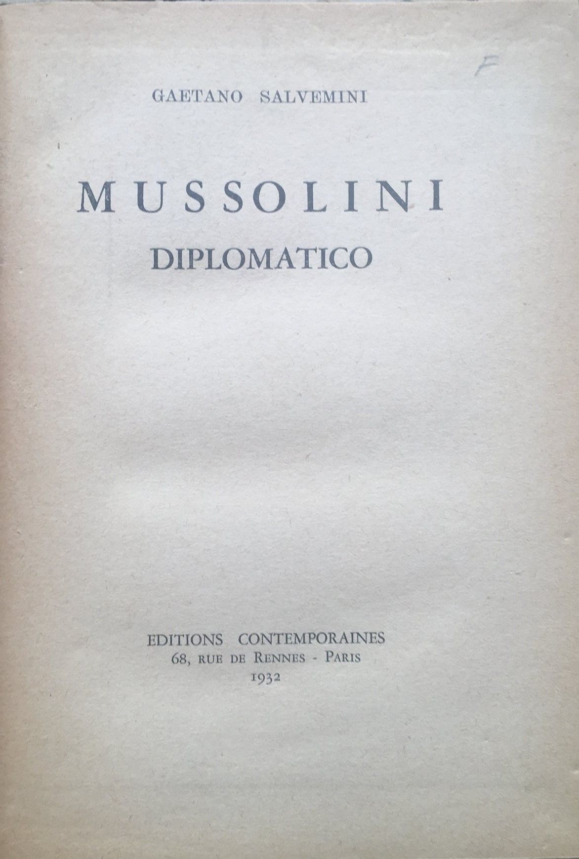 “Mussolini diplomatico” di Gaetano Salvemini e la vera prima edizione in italiano