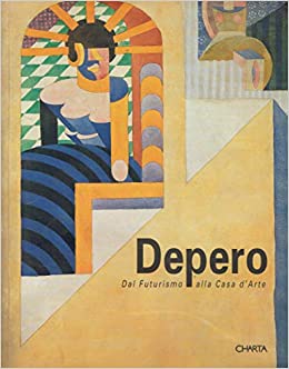 Depero: dal futurismo alla casa d’arte (Milano, Charta, 1994)