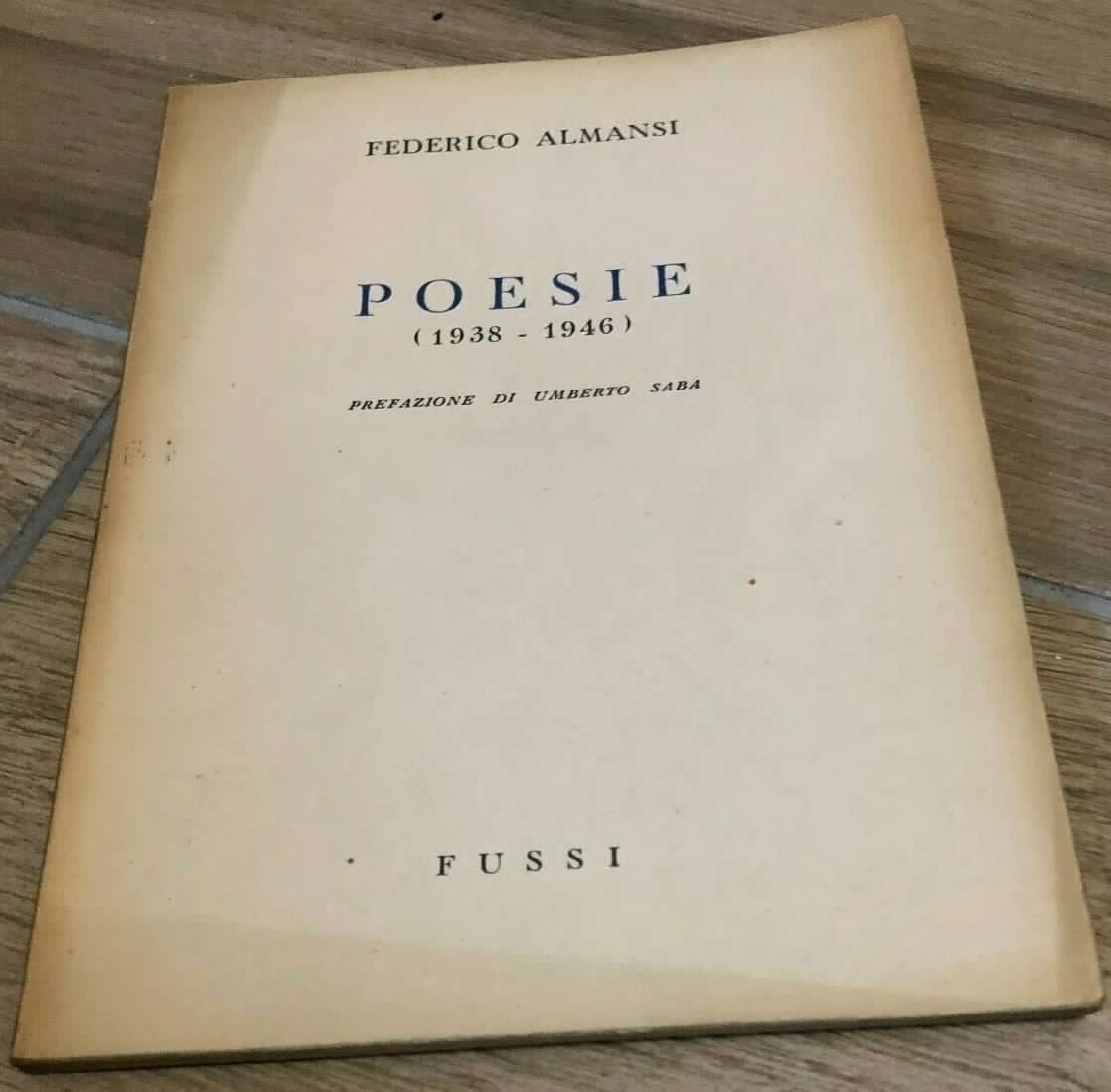 Una copia con invio autografo di “Poesie” di Federico Almansi (Fussi, 1948): il giovane amico di Umberto Saba