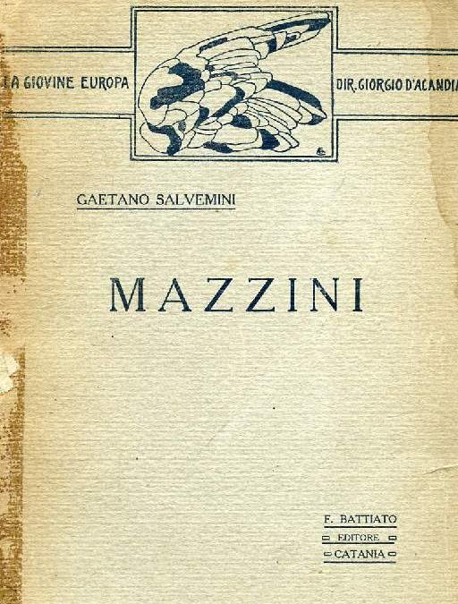 “Mazzini” di Gaetano Salvemini (Battiato 1915). Prima edizione rarissima
