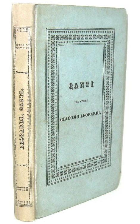 “Canti” di Giacomo Leopardi (Piatti, 1831): e che Natale sarebbe se qualcuno ci regalasse questo libro?