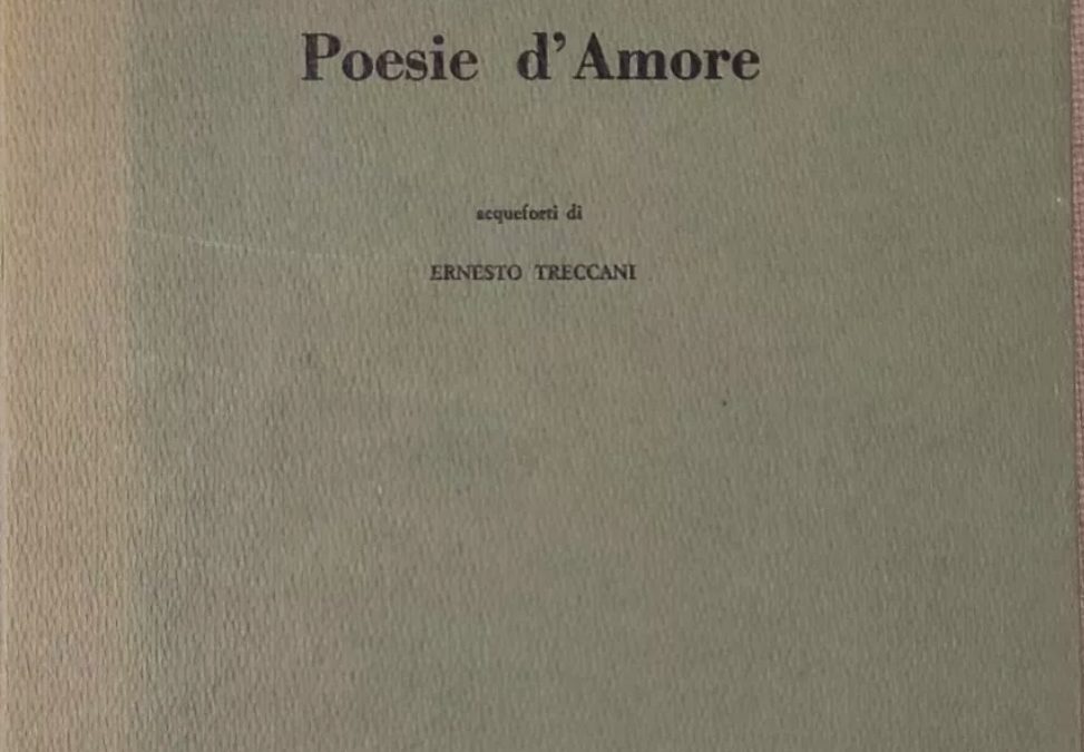 FRANCO LOI – POESIE D’AMORE 1974, 500 Copie numerate, disegni di Ernesto Treccani. Raro, 59 €
