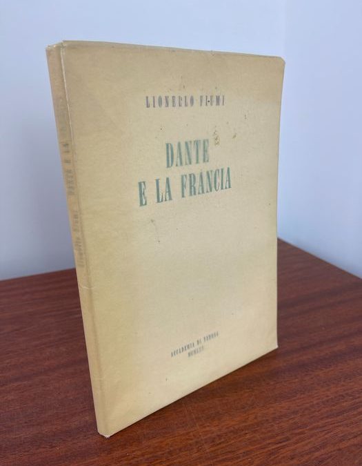 Una copia autografata di “Dante e la Francia” di Lionello Fiumi (1965), con dedica ad Armand Monjo