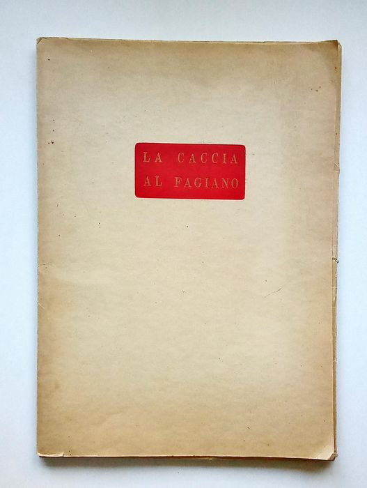 “La caccia al fagiano” di Luigi Bartolini (Vallecchi, 1954): in asta uno dei 200 esemplari firmati
