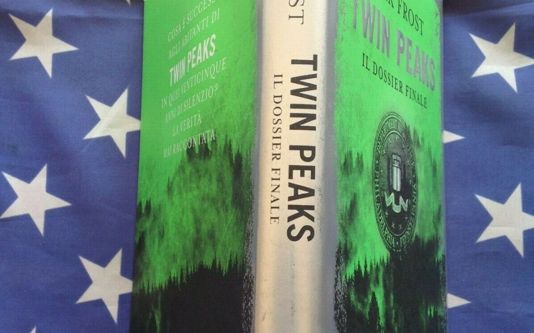 Quando il mito reclama: “Twin Peaks il dossier finale” di Mark Frost: un Mondadori del 2017 esauritissimo